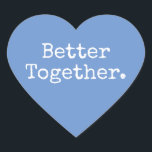 Pegatina En Forma De Corazón Better Together Love Cornflower Blue<br><div class="desc">Precioso pegatina de corazón bonito o sello para sobres con el texto "Better Together." en moda tipografía elegante sobre un fondo azul de flores. Perfecto para tus Navidades y regalos de San Valentín, ducha de bebé, ducha de novia, favores de boda, correo de pequeñas empresas y paquetes de fiestas, añada...</div>