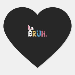 Pegatina En Forma De Corazón Bruh Easter Bunny Cute Meme Para Niños _3