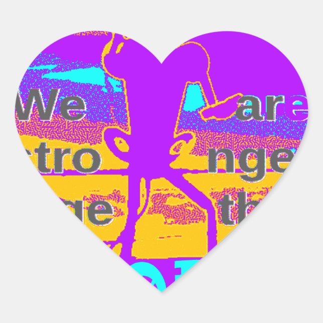 Pegatina En Forma De Corazón Crea tu esperanza de que seamos más fuertes juntos (Anverso)