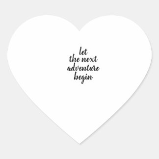 PEGATINA EN FORMA DE CORAZÓN DEJAR COMIENZAR LA PRÓXIMA AVENTURA