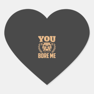 Pegatina En Forma De Corazón Diseño de Bulldog divertido que me aburre