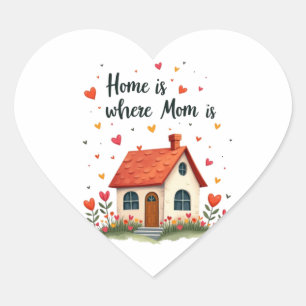 Pegatina En Forma De Corazón El hogar es donde está la madre... el día de la ma