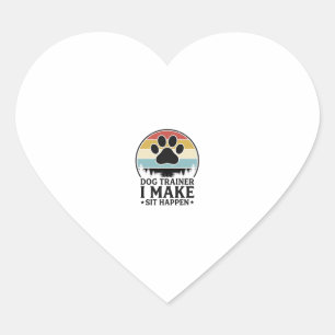 Pegatina En Forma De Corazón Entrenador de Perros Hago que se sienten Camiseta 