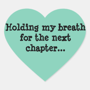 Pegatina En Forma De Corazón Esperando la respiración para el siguiente capítul