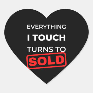 Pegatina En Forma De Corazón Everything I Touch Turns To Sold