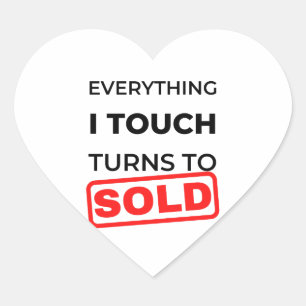 Pegatina En Forma De Corazón Everything I Touch Turns To Sold 2