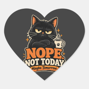 Pegatina En Forma De Corazón Gato negro divertido No hoy Tal vez mañana