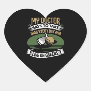 Pegatina En Forma De Corazón Golf: Mi Médica Dice Que Toma Hierro Cada Día