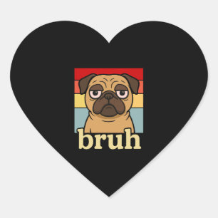 Pegatina En Forma De Corazón Gracioso Pug Bruh Silly Puppy Perro Lover Humor