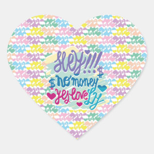 PEGATINA EN FORMA DE CORAZÓN HEY!!! NO MONEY YES LOVE(LOVELY) BY MASANSER