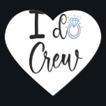 Pegatina En Forma De Corazón I Do Crew Boda Despedida de Soltera<br><div class="desc">I Do Crew Boda Despedida de Soltera Dama de Honor Regalo Divertido Pegatina Corazón Colección Clásica.</div>