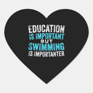 Pegatina En Forma De Corazón La Educación Es Importante, Pero Nadar Es Importan