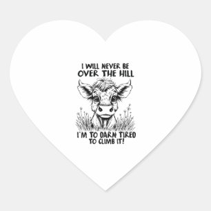Pegatina En Forma De Corazón La vaca nunca estará sobre la colina demasiado ato