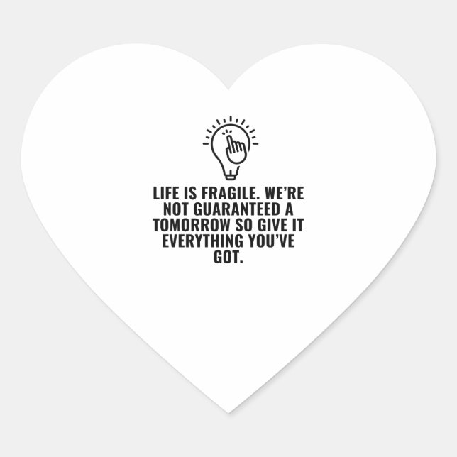 Pegatina En Forma De Corazón La vida es frágil (Anverso)