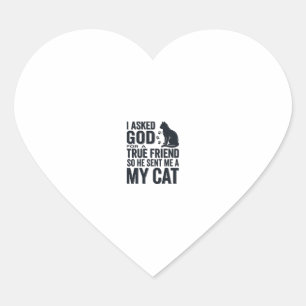 Pegatina En Forma De Corazón Le pedí a Dios un amigo verdadero Mi gato diseño v