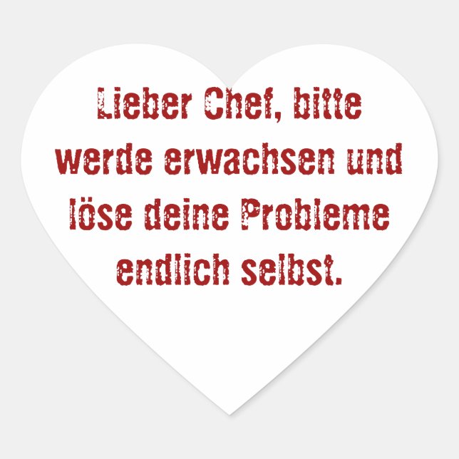 Pegatina En Forma De Corazón "Lieber Chef, bitte werde erwachsen..." (Anverso)