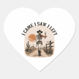 Pegatina En Forma De Corazón Llegué. Vi. Me fui. Vaquero Esqueleto Gráfico