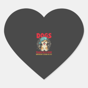 Pegatina En Forma De Corazón Los perros nos enseñan una lección muy importante 