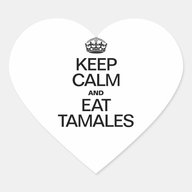 PEGATINA EN FORMA DE CORAZÓN MANTENER LA CALMA Y COMER TAMALES (Anverso)