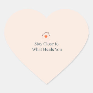 Pegatina En Forma De Corazón Mantente cerca de lo que te sana Minimal Motivacio