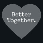Pegatina En Forma De Corazón Mejor Amor Juntos Fuera De Negro<br><div class="desc">Encantador pegatina de corazón bonito o sello para sobres con el texto ‘Mejor Juntos.' en moda tipografía elegante en un fondo fuera de negro. Perfecto para tus Navidades y regalos de San Valentín, ducha de bebé, ducha de novia, favores de boda, correo de pequeñas empresas y paquetes de fiestas, añada...</div>