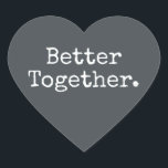 Pegatina En Forma De Corazón Mejor Amor Juntos Fuera De Negro<br><div class="desc">Encantador pegatina de corazón bonito o sello para sobres con el texto ‘Mejor Juntos.' en moda tipografía elegante en un fondo fuera de negro. Perfecto para tus Navidades y regalos de San Valentín, ducha de bebé, ducha de novia, favores de boda, correo de pequeñas empresas y paquetes de fiestas, añada...</div>