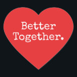 Pegatina En Forma De Corazón Mejor Juntos Amamos El Rojo Brillante<br><div class="desc">Encantador pegatina de corazón bonito o sello para sobres con el texto "Mejor Juntos" en moda tipografía elegante sobre un brillante fondo rojo. Perfecto para tus Navidades y regalos de San Valentín, ducha de bebé, ducha de novia, favores de boda, correo de pequeñas empresas y paquetes de fiestas, añada algo...</div>