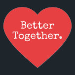 Pegatina En Forma De Corazón Mejor Juntos Amamos El Rojo Brillante<br><div class="desc">Encantador pegatina de corazón bonito o sello para sobres con el texto "Mejor Juntos" en moda tipografía elegante sobre un brillante fondo rojo. Perfecto para tus Navidades y regalos de San Valentín, ducha de bebé, ducha de novia, favores de boda, correo de pequeñas empresas y paquetes de fiestas, añada algo...</div>