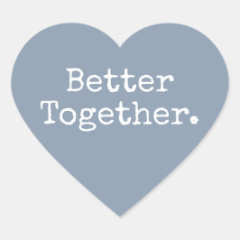 Pegatina En Forma De Corazón Mejor Juntos Amor Azul Polvoriento