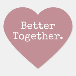 Pegatina En Forma De Corazón Mejor Juntos Amor Rosa Polvoriento