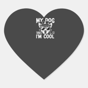 Pegatina En Forma De Corazón Mi perro piensa que soy genial