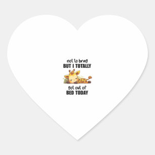 Pegatina En Forma De Corazón No a Brag, pero me fui totalmente de la cama hoy G
