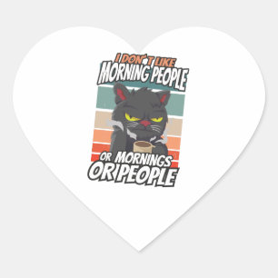 Pegatina En Forma De Corazón No me gustan las personas madrugadoras ni las maña