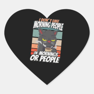 Pegatina En Forma De Corazón No me gustan las personas madrugadoras ni las maña