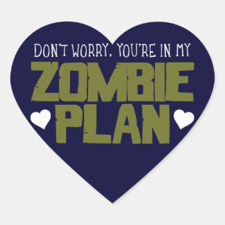 Pegatina En Forma De Corazón No te preocupes, estás en mi plan Zombie
