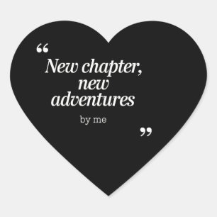 Pegatina En Forma De Corazón Nuevo capítulo, nuevas aventuras diseño por mí