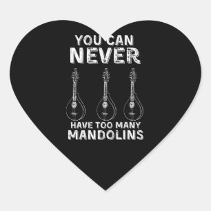 Pegatina En Forma De Corazón Nunca se puede tener demasiadas mandolinas