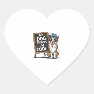 Pegatina En Forma De Corazón Pastor Australiano Mi Perro Cree Que Soy Guay Para