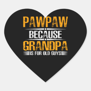 Pegatina En Forma De Corazón Pawpaw porque el abuelo para los viejos