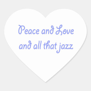 Pegatina En Forma De Corazón Paz y amor y todo ese Pegatina de jazz
