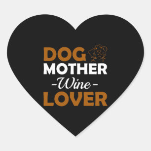 Pegatina En Forma De Corazón Perro madre de vino amante dulce mamá de beber reg