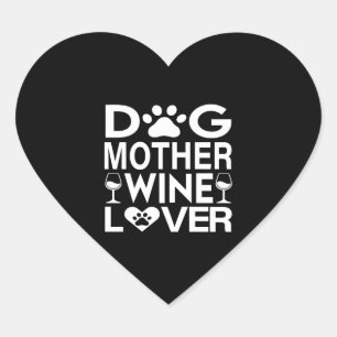 Pegatina En Forma De Corazón Perro Madre Wine Lover