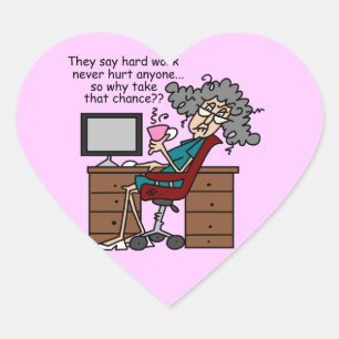 Pegatina En Forma De Corazón Porqué humor del trabajo duro de la ocasión