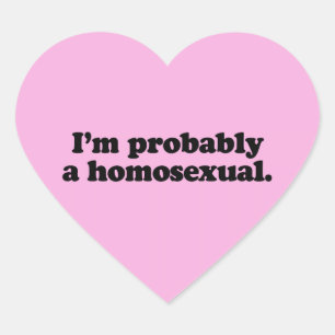 PEGATINA EN FORMA DE CORAZÓN PROBABLEMENTE SOY HOMOSEXUAL