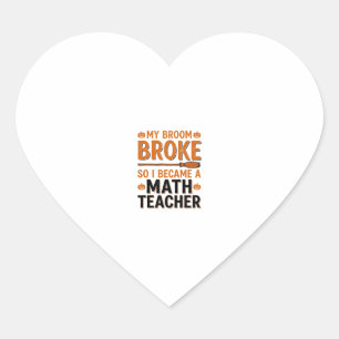 Pegatina En Forma De Corazón Profesor de Matemáticas Divertido Diseño de Escoba