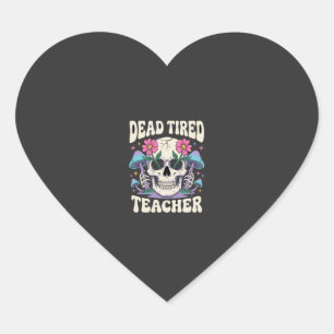 Pegatina En Forma De Corazón Profesor muerto de cansancio hongo calavera gráfic