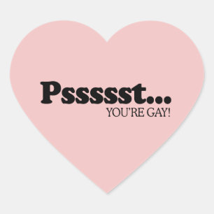 PEGATINA EN FORMA DE CORAZÓN PSSST... ERES GAY