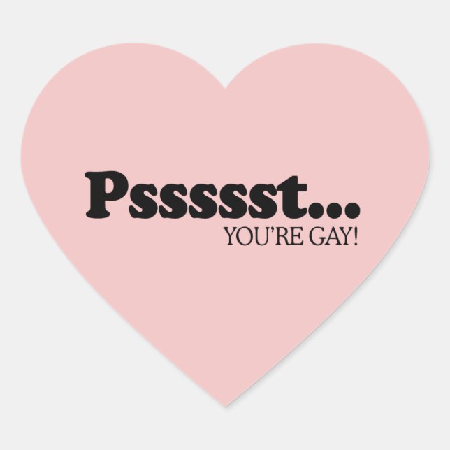 PEGATINA EN FORMA DE CORAZÓN PSSST... ERES GAY (Anverso)
