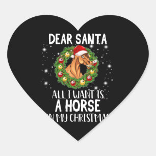 Pegatina En Forma De Corazón Querido Papá Noel, todo lo que quiero es un caball