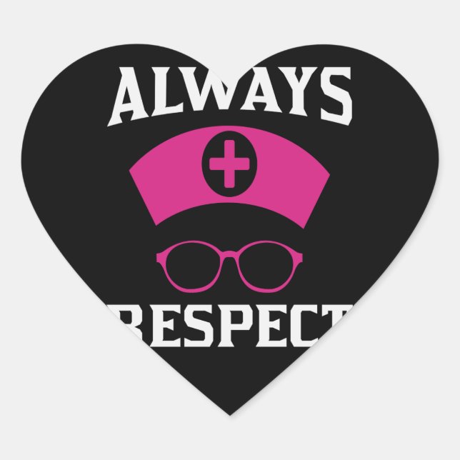 Pegatina En Forma De Corazón Respetar siempre a la enfermera (Anverso)
